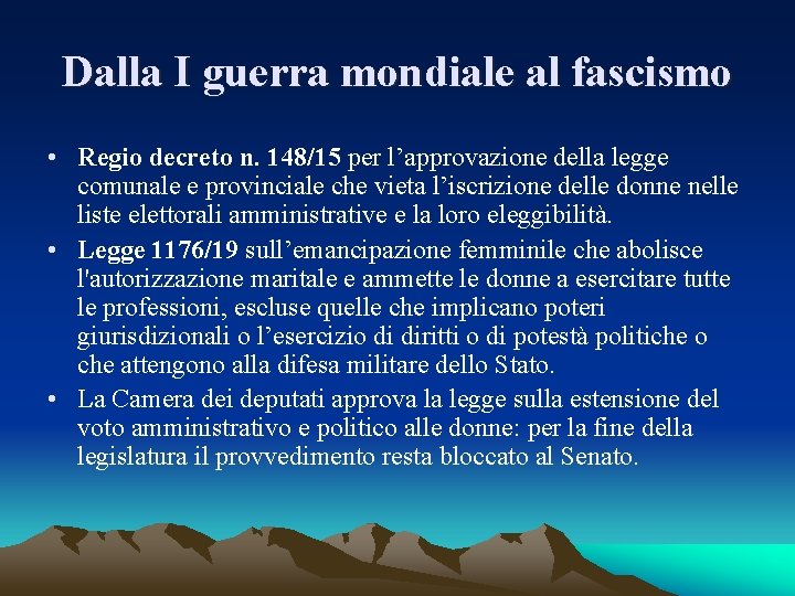 Dalla I guerra mondiale al fascismo • Regio decreto n. 148/15 per l’approvazione della