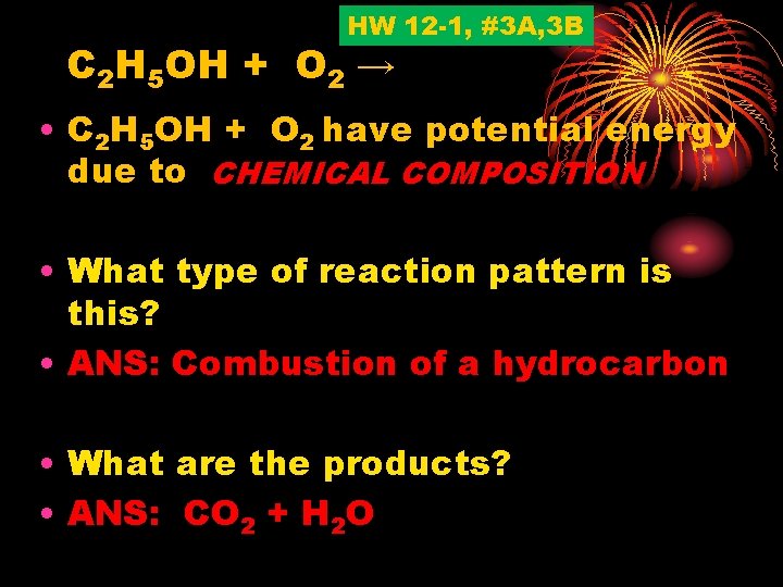 HW 12 -1, #3 A, 3 B C 2 H 5 OH + O