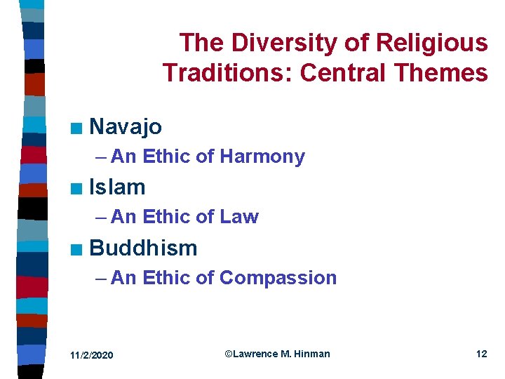 The Diversity of Religious Traditions: Central Themes n Navajo – An Ethic of Harmony