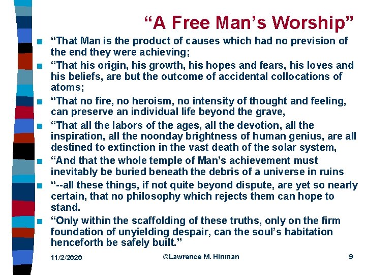 “A Free Man’s Worship” n n n n “That Man is the product of