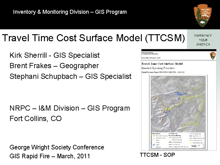 Inventory & Monitoring Division – GIS Program Natural Resource Program Center Travel Time Cost