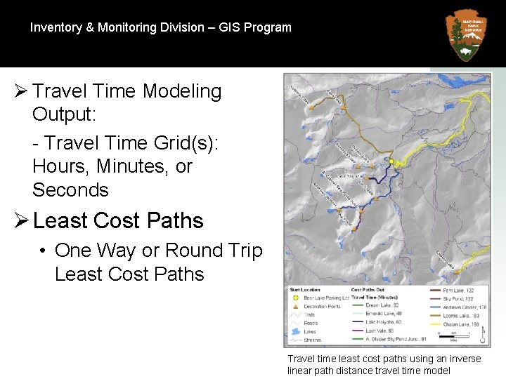 Inventory & Monitoring Division – GIS Program Natural Resource Program Center Ø Travel Time