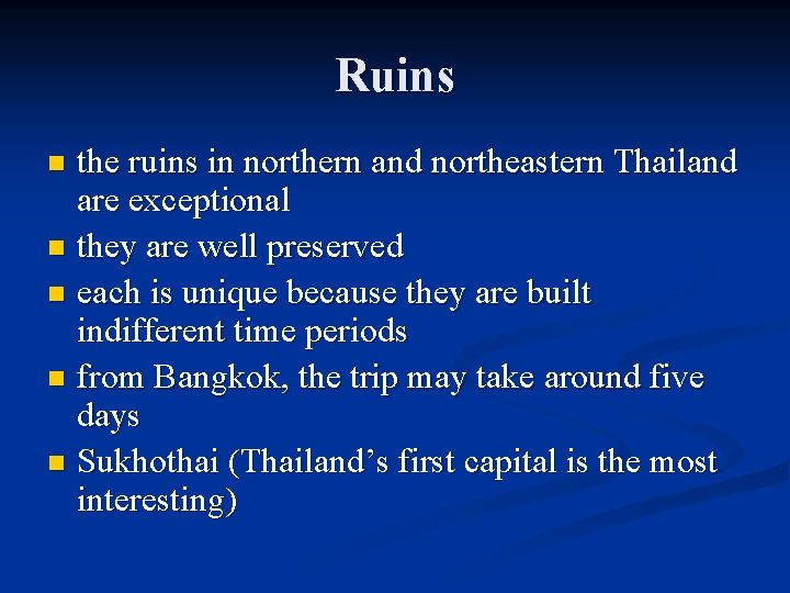 Ruins the ruins in northern and northeastern Thailand are exceptional n they are well