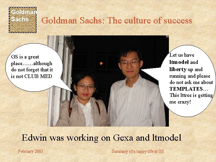 Goldman Sachs: The culture of success Let us have ltmodel and liberty up and