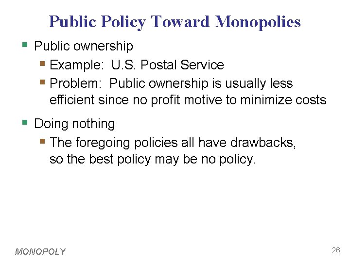 Public Policy Toward Monopolies § Public ownership § Example: U. S. Postal Service §