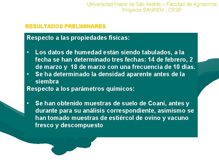 Universidad Mayor de San Andrés – Facultad de Agronomia Proyecto SANREM - CRSP RESULTADOS