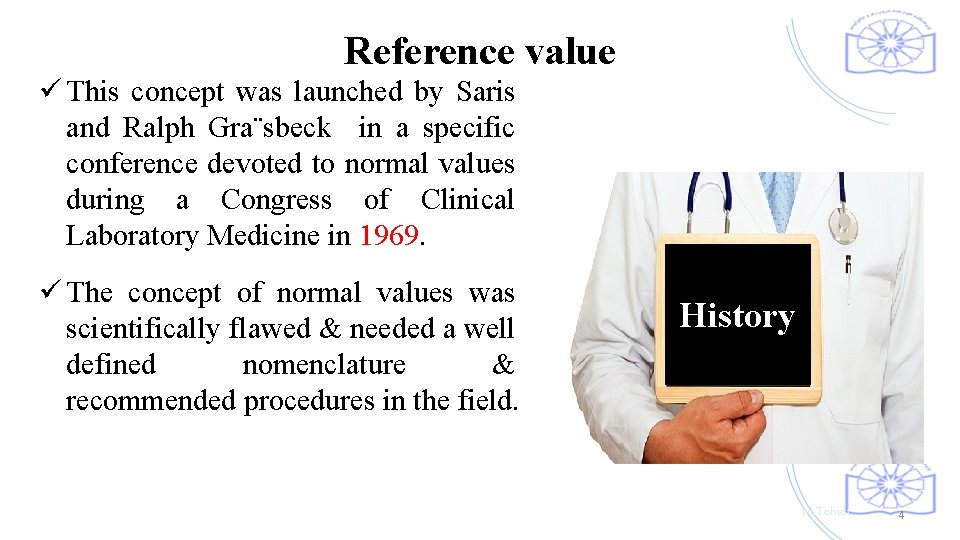 Reference value ü This concept was launched by Saris and Ralph Gra¨sbeck in a