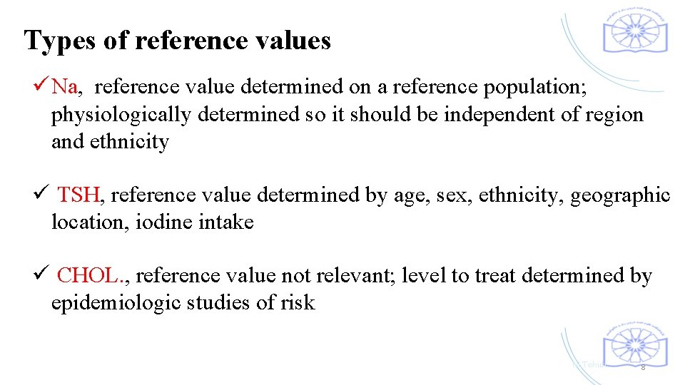Types of reference values ü Na, reference value determined on a reference population; physiologically