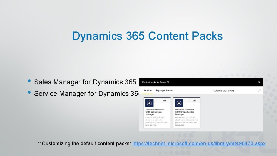 Dynamics 365 Content Packs • Sales Manager for Dynamics 365 • Service Manager for