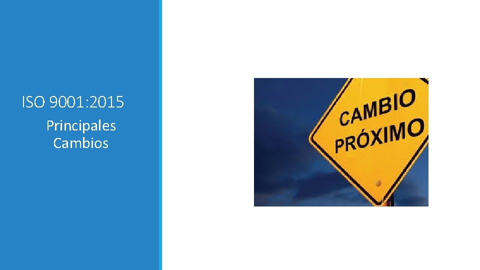 ISO 9001: 2015 Principales Cambios 