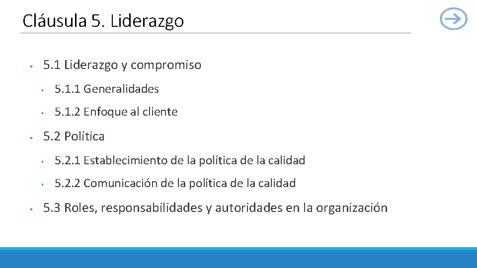 Cláusula 5. Liderazgo § § § 5. 1 Liderazgo y compromiso § 5. 1.