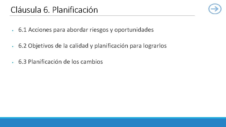 Cláusula 6. Planificación § 6. 1 Acciones para abordar riesgos y oportunidades § 6.