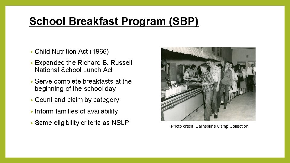 School Breakfast Program (SBP) • Child Nutrition Act (1966) • Expanded the Richard B.