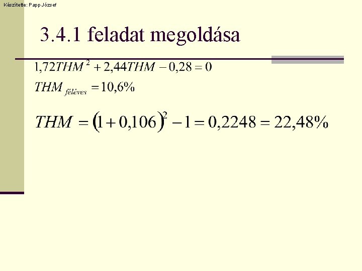 Készítette: Papp József 3. 4. 1 feladat megoldása 