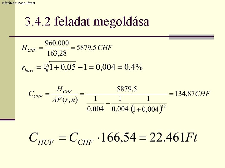 Készítette: Papp József 3. 4. 2 feladat megoldása 