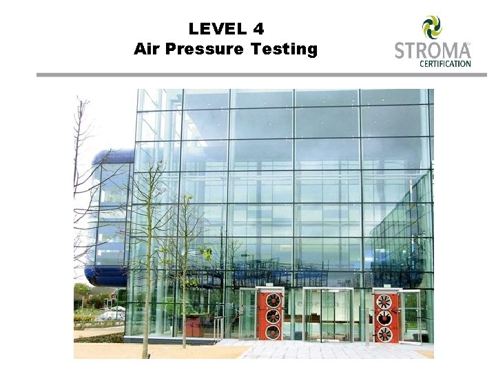 LEVEL 4 Air Pressure Testing 