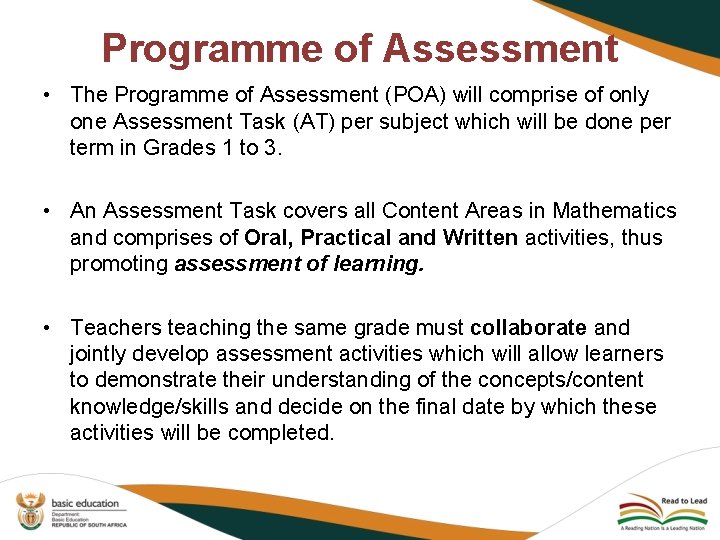 Programme of Assessment • The Programme of Assessment (POA) will comprise of only one