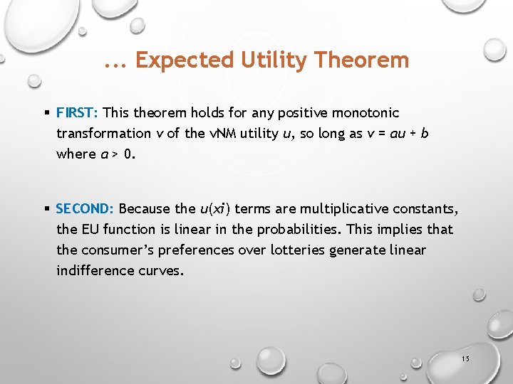 . . . Expected Utility Theorem § FIRST: This theorem holds for any positive