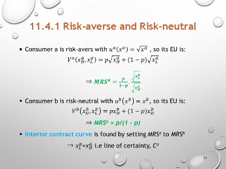 11. 4. 1 Risk-averse and Risk-neutral § 33 