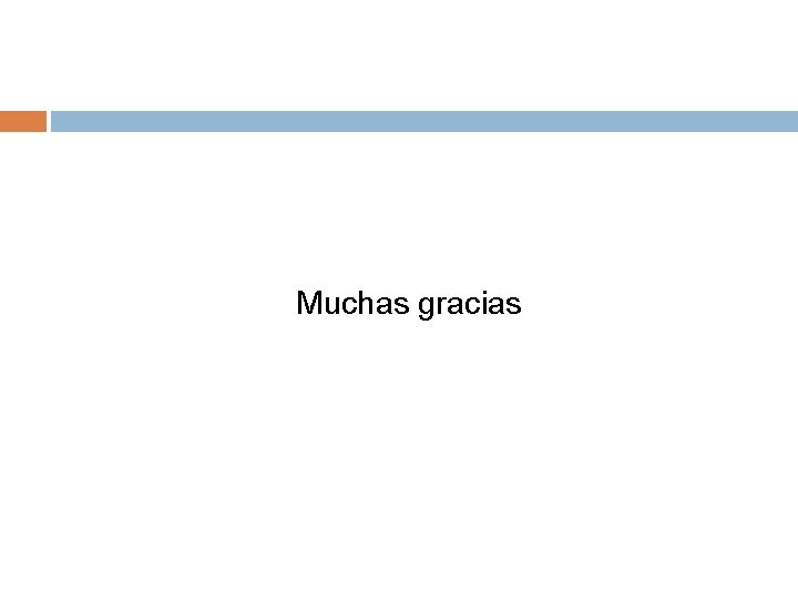 Muchas gracias 