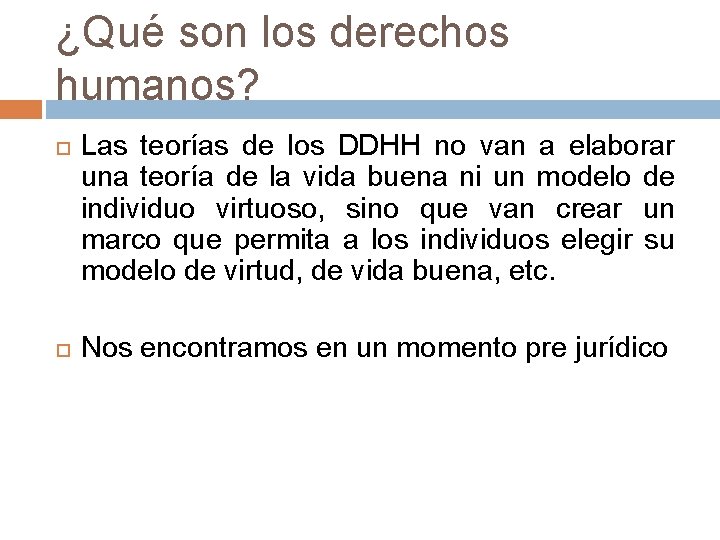 ¿Qué son los derechos humanos? Las teorías de los DDHH no van a elaborar