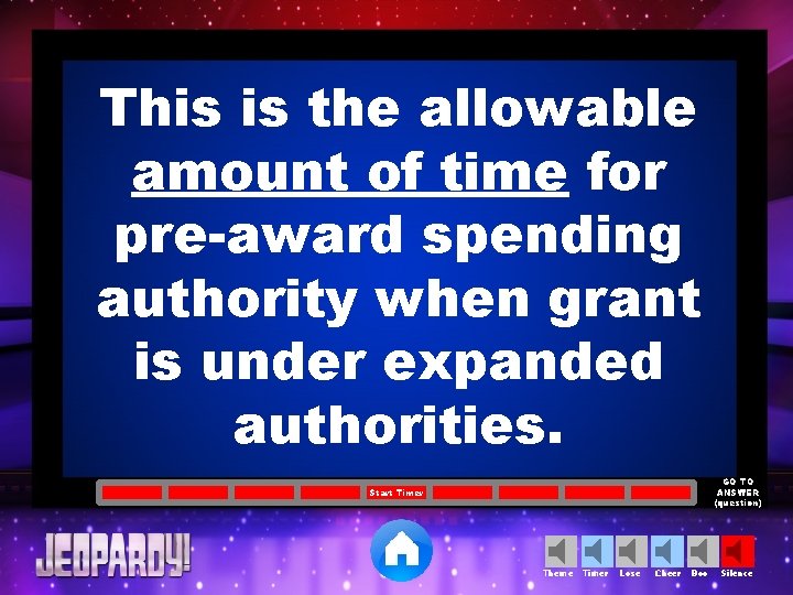 This is the allowable amount of time for pre-award spending authority when grant is
