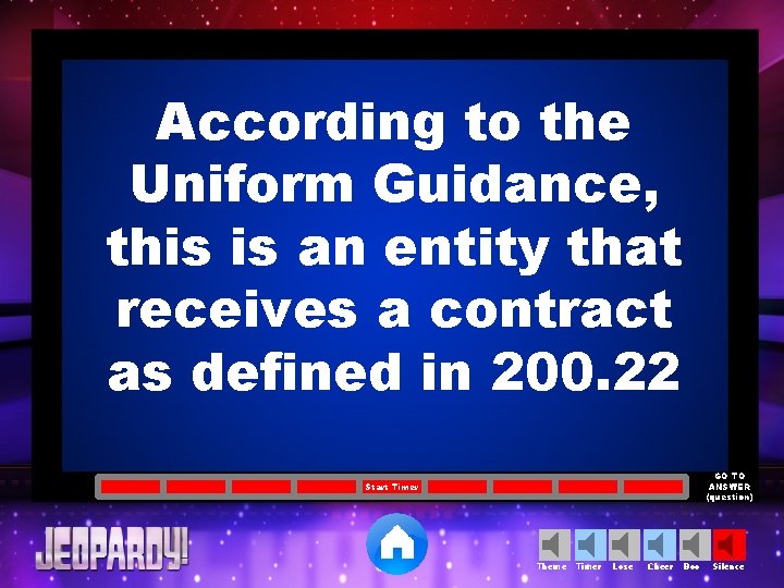 According to the Uniform Guidance, this is an entity that receives a contract as