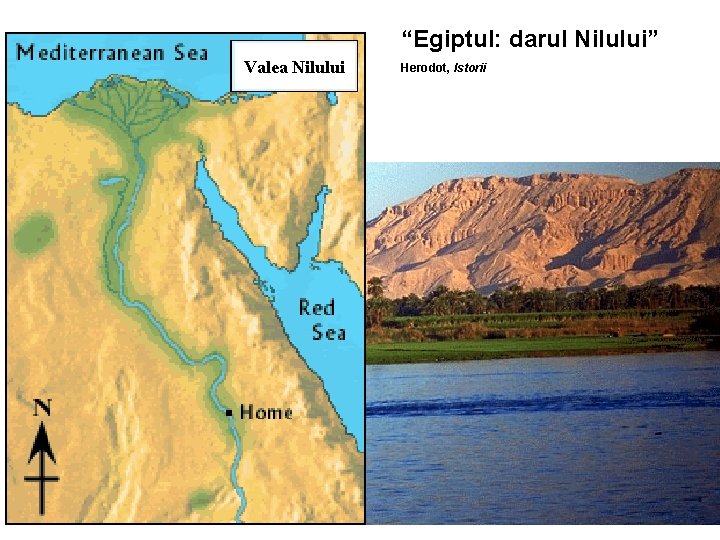 “Egiptul: darul Nilului” Valea Nilului Herodot, Istorii 