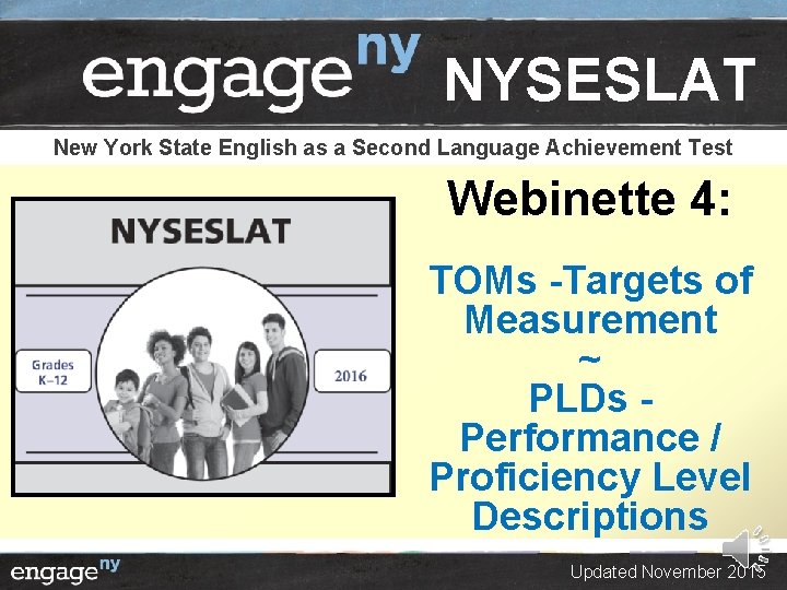 NYSESLAT New York State English as a Second Language Achievement Test Webinette 4: TOMs