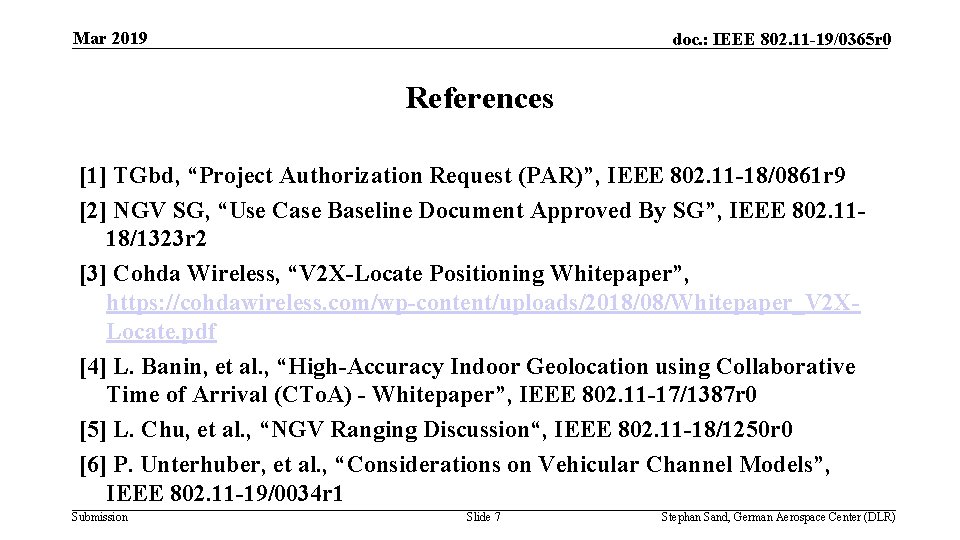 Mar 2019 doc. : IEEE 802. 11 -19/0365 r 0 References [1] TGbd, “Project