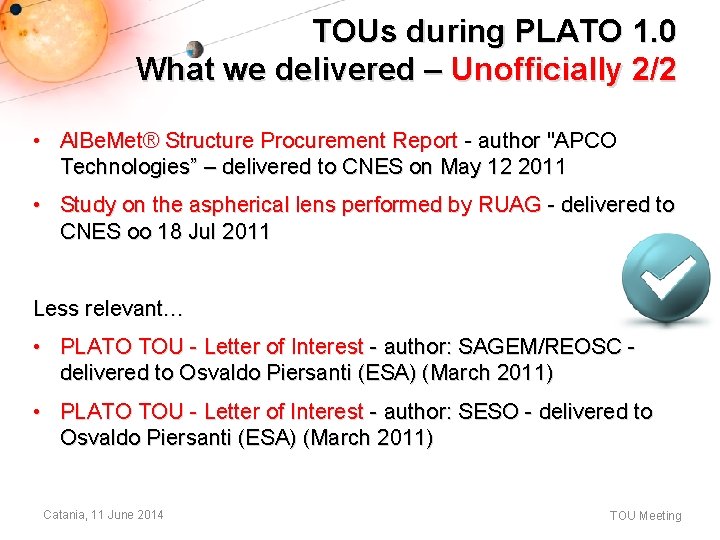 TOUs during PLATO 1. 0 What we delivered – Unofficially 2/2 • Al. Be. TOUs during PLATO 1. 0 What we delivered – Unofficially 2/2 • Al. Be.