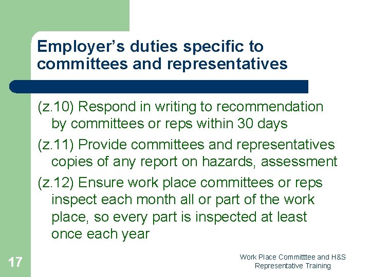 Employer’s duties specific to committees and representatives (z. 10) Respond in writing to recommendation