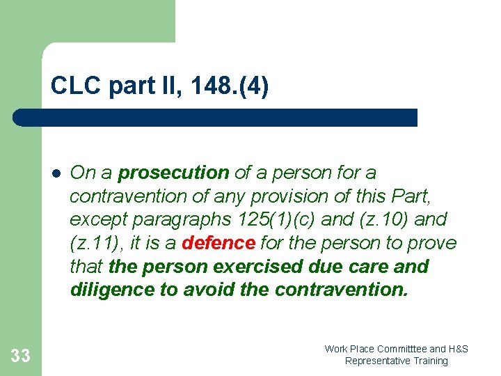 CLC part II, 148. (4) l 33 On a prosecution of a person for