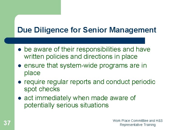 Due Diligence for Senior Management l l 37 be aware of their responsibilities and