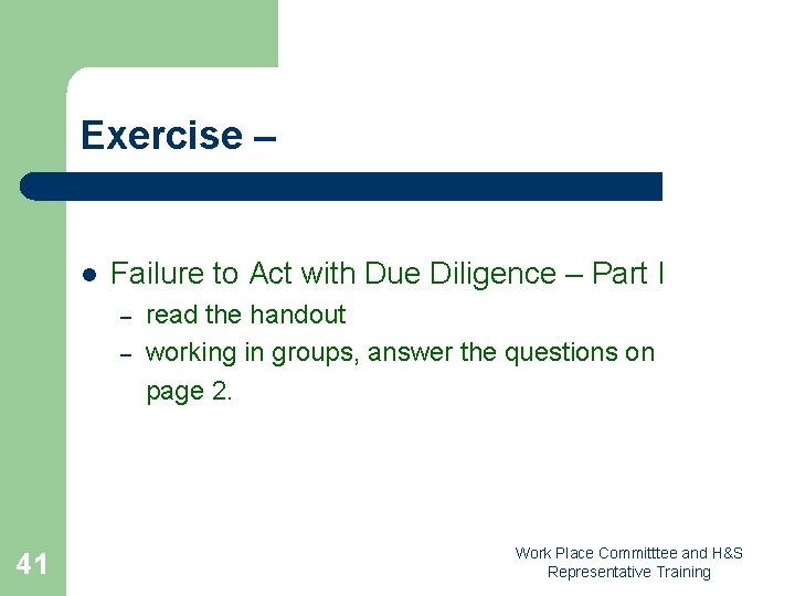 Exercise – l Failure to Act with Due Diligence – Part I – –