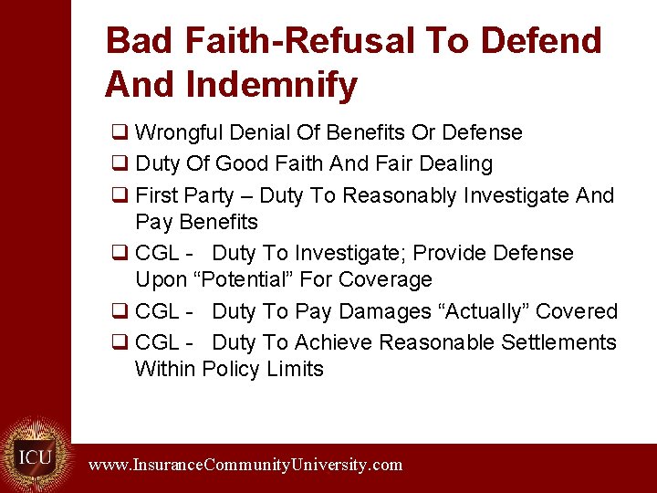 Bad Faith-Refusal To Defend And Indemnify q Wrongful Denial Of Benefits Or Defense q