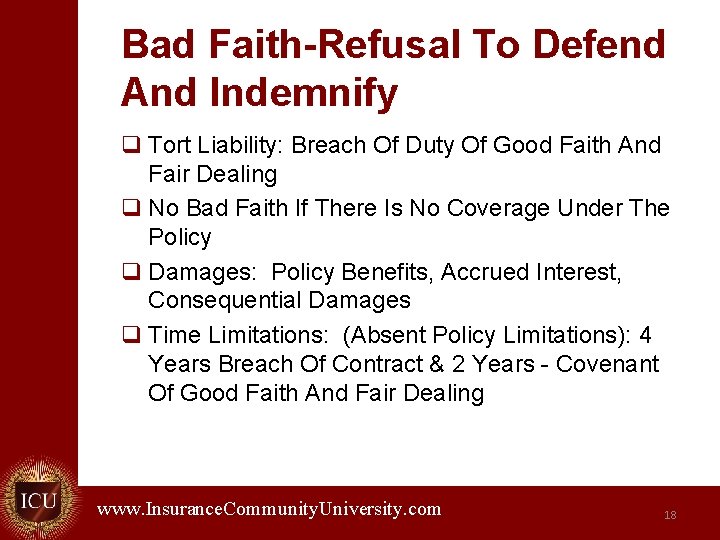 Bad Faith-Refusal To Defend And Indemnify q Tort Liability: Breach Of Duty Of Good