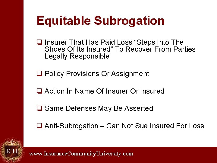 Equitable Subrogation q Insurer That Has Paid Loss “Steps Into The Shoes Of Its