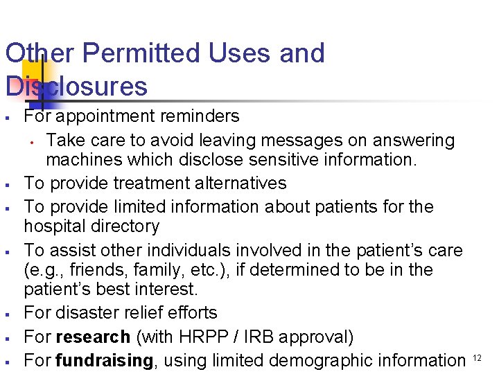 Other Permitted Uses and Disclosures § § § § For appointment reminders Take care