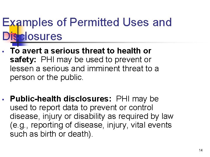 Examples of Permitted Uses and Disclosures § § To avert a serious threat to