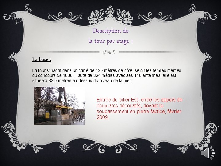 Description de la tour par etage : La base : La tour s'inscrit dans