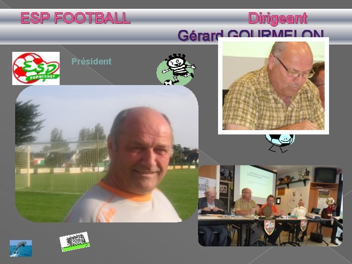 ESP FOOTBALL Président Dirigeant Gérard GOURMELON 