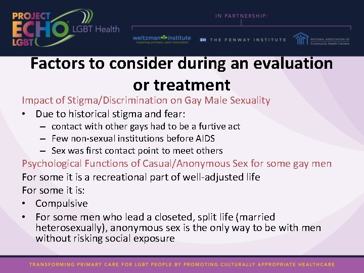 Factors to consider during an evaluation or treatment Impact of Stigma/Discrimination on Gay Male