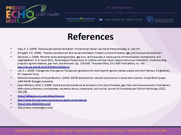References • • • Cass, V. C. (1979). Homosexual identity formation: A theoretical model.