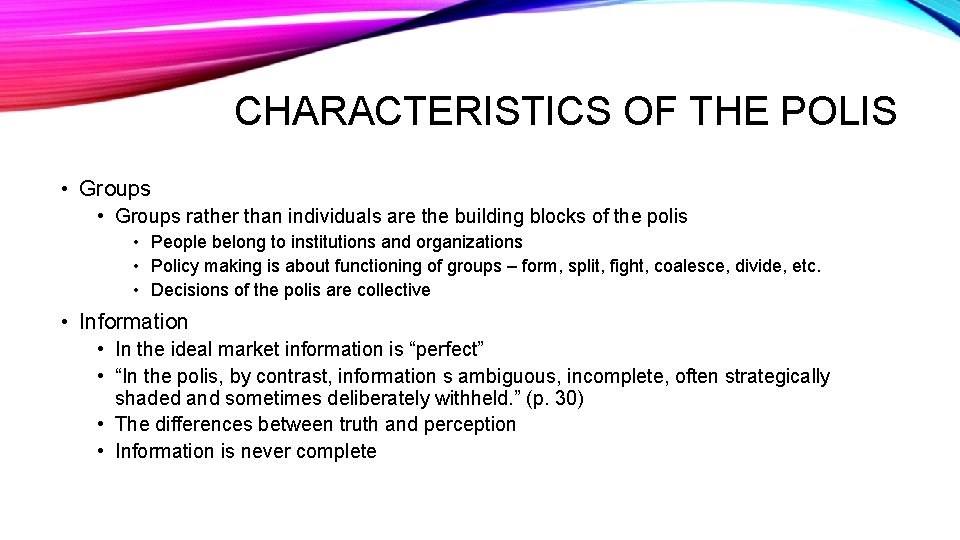 CHARACTERISTICS OF THE POLIS • Groups rather than individuals are the building blocks of CHARACTERISTICS OF THE POLIS • Groups rather than individuals are the building blocks of