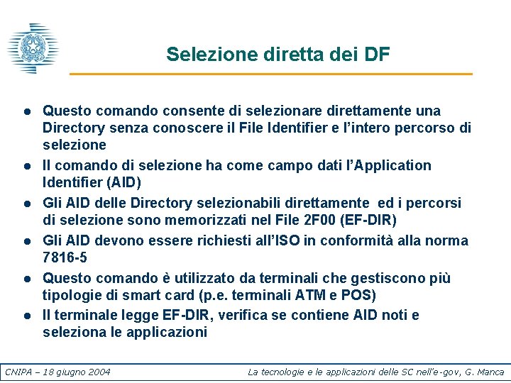 Selezione diretta dei DF l l l Questo comando consente di selezionare direttamente una