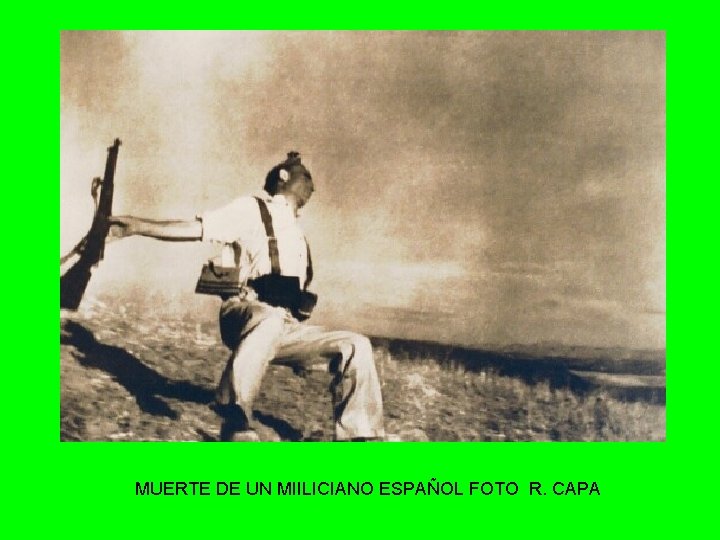 MUERTE DE UN MIILICIANO ESPAÑOL FOTO R. CAPA 