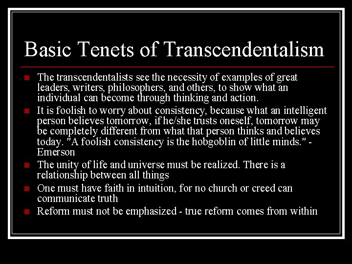 Basic Tenets of Transcendentalism n n n The transcendentalists see the necessity of examples Basic Tenets of Transcendentalism n n n The transcendentalists see the necessity of examples
