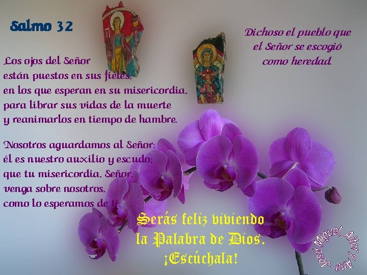 Salmo 32 Los ojos del Señor están puestos en sus fieles, en los que