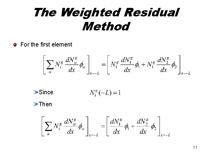 The Weighted Residual Method For the first element Since Then 11 